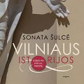 Sonata &Scaron;ulcė &bdquo;Vilniaus istorijos&ldquo;