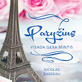 &bdquo;Paryžius visada gera mintis&ldquo;