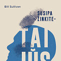 Billas Sullivanas &bdquo;Susipažinkite &ndash; tai jūs&ldquo;