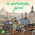 Balandžio 21-ąją Roma &scaron;venčia savo gimtadienį
