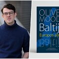 Oliveris Moody, knygos &bdquo;Baltija. Europos ateitis&ldquo; autorius