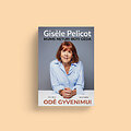 Gis&egrave;le Pelicot &bdquo;Odė gyvenimui. Mums neturi būti gėda&ldquo;
