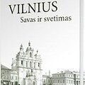Knyga &bdquo;Vilnius &ndash; savas ir svetimas&ldquo;