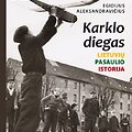 Egidijaus Aleksandravičiaus knyga &bdquo;Karklo diegas. Lietuvių pasaulio istorija&ldquo;