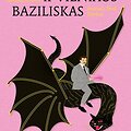 Laurynas Peluritis, dail. Živilė Žvėrūna &bdquo;Profesorius S. ir Vilniaus Baziliskas&ldquo;