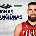 Jonas Valančiūnas oficialiai tapo &bdquo;New Orleans Pelicans&ldquo; nariu