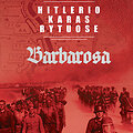 Paulas Carello &bdquo;Hitlerio karas Rytuose. I dalis. Barbarosa&ldquo;