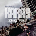 Arkadijus Babčenko &bdquo;Karas. Čečėnijos tragedija&ldquo;