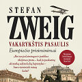 Stefanas Zweigas &bdquo;Vakaryk&scaron;tis pasaulis&ldquo;