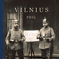 &bdquo;Vilnius 1915. Diena po dienos&ldquo;