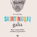 Knyga &bdquo;Skirtingųjų galia: ry&scaron;ys tarp psichikos sutrikimų ir genialumo&ldquo;