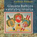 &bdquo;Glausta Baltijos valstybių istorija&ldquo;