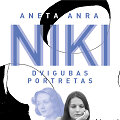 Aneta Anra &bdquo;Niki: dvigubas portretas&ldquo;