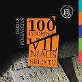 Darius Pocevičius &bdquo;100 istorinių Vilniaus reliktų&ldquo;