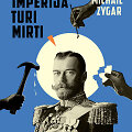 Michailas Zygaris &bdquo;Imperija turi mirti&ldquo;