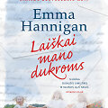 Emma Hannigan &bdquo;Lai&scaron;kai mano dukroms&ldquo;