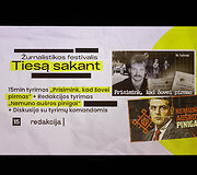 Žurnalistikos festivalis TIESĄ SAKANT 