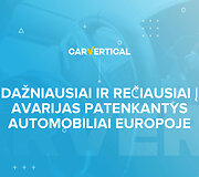 Dažniausiai ir rečiausiai į avarijas patenkantys automobiliai Europoje