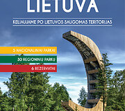 &bdquo;Ypatinga Lietuva. Keliaujame po Lietuvos saugomas teritorijas&ldquo;