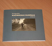 Kauno miesto muziejaus i&scaron;leista knyga &bdquo;Fotografas KAZIMIERAS  DUDĖNAS archyvai&ldquo;