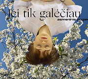 Eglė Kirlytė. &bdquo;Jei tik galėčiau&ldquo;