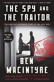 Knygos viršelis/Knyga „The Spy and the Traitor: The Greatest Espionage Story of the Cold War“