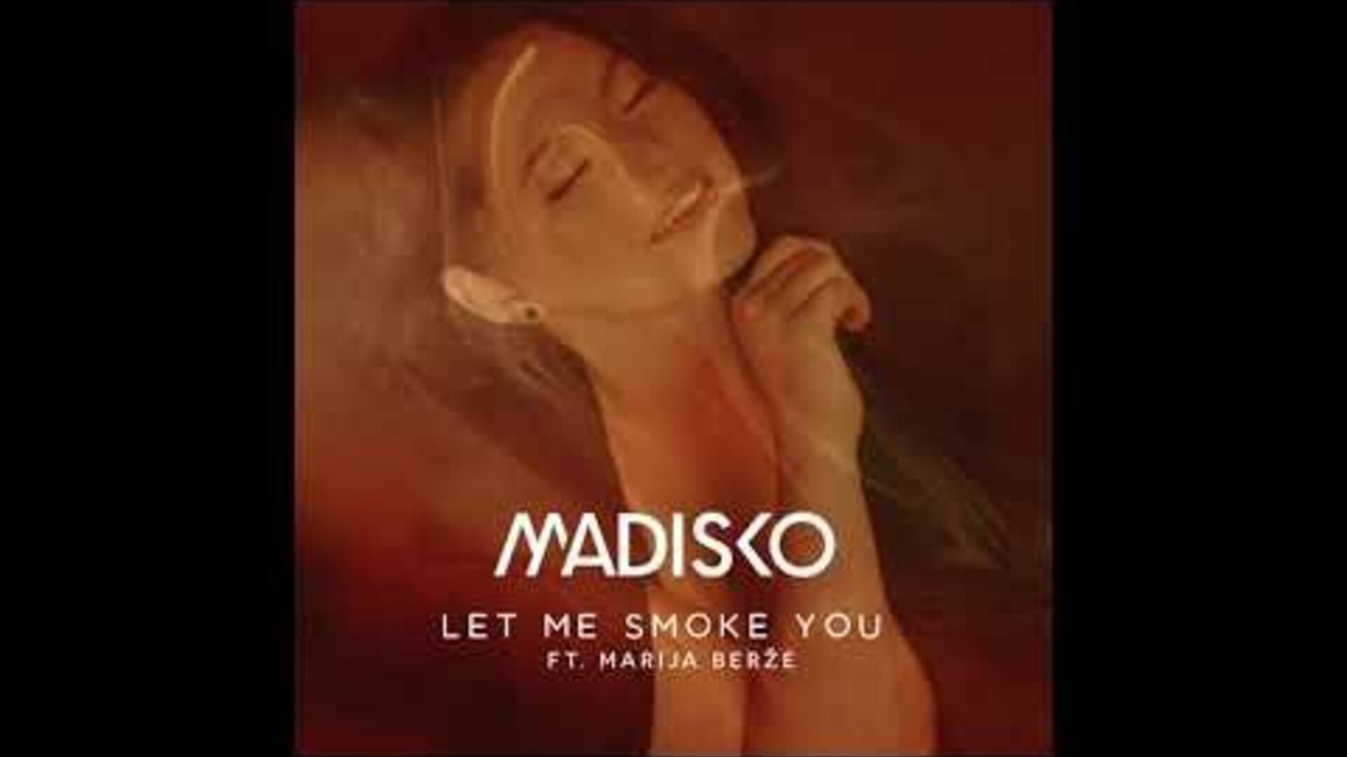 Madisko Let Me Smoke You Ft Marija Berze Video 15min Lt