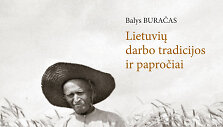 Balys Buračas &bdquo;Lietuvių darbo tradicijos ir papročiai&ldquo;