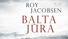Roy Jacobsen &bdquo;Balta jūra&ldquo;