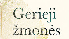 Hannah Kent knyga &bdquo;Gerieji žmonės&ldquo;