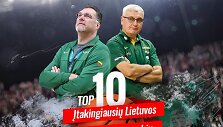 TOP 10 įtakingiausių Lietuvos krep&scaron;inio asmenybių