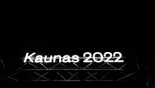 &bdquo;Kaunas 2022&ldquo;