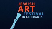 &bdquo;Jewish Art festival in Lithuania&ldquo;