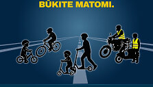 Būkite matomi kelyje