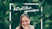 15min &bdquo;Klausyk&ldquo; - naujas podkastas &bdquo;Autenti&scaron;kas gyvenimas&ldquo;