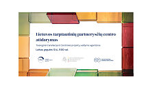 Lietuvos tarptautinių partnerysčių centro atidarymas