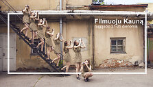 &bdquo;Filmuoju Kauną&ldquo;