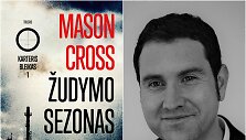 Masonas Crossas ir jo knyga &bdquo;Žudymo sezonas&ldquo; 