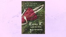 Jolanta Mi&scaron;kinytė &bdquo;Kasios K. asmeninis gyvenimas&ldquo;