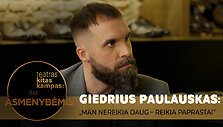 Dizaineris Giedrius Paulauskas: &bdquo;Yra daug svarbesnių dalykų gyvenime už rūbus&ldquo;