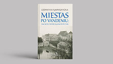 Gedimino Kasparavičiaus knygą &bdquo;Miestas po vandeniu: 1946 metų didysis Kauno potvynis