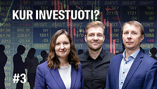 Kur investuoti? 