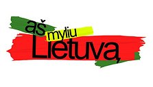 &bdquo;A&scaron; myliu Lietuvą&ldquo;
