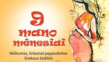 Knyga &bdquo;9 mano mėnesiai: nė&scaron;tumas, linksmai papasakotas &scaron;nekaus kūdikio&ldquo; 