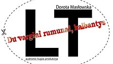 Spektaklis  "Du varg&scaron;ai rumunai, kalbantys LT"