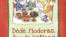 Knyga &bdquo;Dėdė Fiodoras, &scaron;uo ir katinas&ldquo;