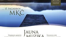Kompaktinė plok&scaron;telė &bdquo;... i&scaron; pagarbos MKČ&ldquo;