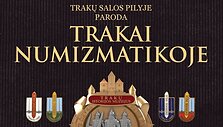 Paroda &bdquo;Trakai numizmatikoje&ldquo;