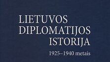 &bdquo;Lietuvos diplomatijos istorija 1925-1940 metais&ldquo; 