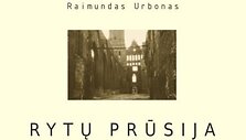 I&scaron;leistas naujas Raimundo Urbono albumas &bdquo;Rytų Prūsija&ldquo;
